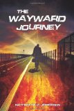 Wayward Journey 2013 9780989319904 Front Cover