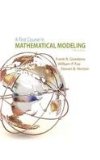 A First Course in Mathematical Modeling: 
