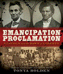 Emancipation Proclamation Lincoln and the Dawn of Liberty  9781419703904 Front Cover
