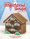 No Bake Gingerbread Houses for Kids 2010 9781423605904 Front Cover