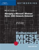 MCSE Guide to Managing a Microsoft Windows Server 2003 Network, Enhanced 2008 9781423902904 Front Cover