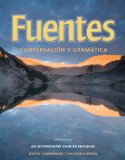 Fuentes Conversaciï¿½n y Gramï¿½tica 4th 2010 9781439082904 Front Cover