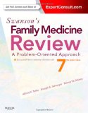 Swanson's Family Medicine Review Expert Consult - Online and Print 7th 2012 9781455707904 Front Cover