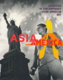 Asia - America Identities in Contemporary Asian American Art 1994 9781565840904 Front Cover