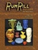 RumRill Pottery The Ohio Years, 1938-1942 2007 9781574325904 Front Cover