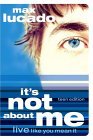 It's Not about Me Live Like You Mean It 2005 9781591452904 Front Cover