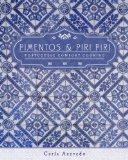 Pimentos and Piri Piri Portuguese Comfort Cooking 2013 9781770501904 Front Cover