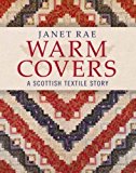 Warm Covers A Scottish Textile Story  9781908326904 Front Cover