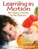 Learning in Motion 101+ Sensory Activities for the Classroom 2nd 2009 9781932565904 Front Cover