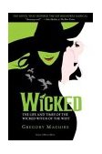 Wicked Musical Tie-In Edition The Life and Times of the Wicked Witch of the West  9780060745905 Front Cover