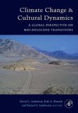 Climate Change and Cultural Dynamics A Global Perspective on Mid-Holocene Transitions  9780120883905 Front Cover
