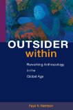 Outsider Within Reworking Anthropology in the Global Age cover art