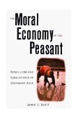 Moral Economy of the Peasant Rebellion and Subsistence in Southeast Asia cover art