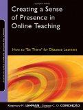 Creating a Sense of Presence in Online Teaching How to Be There for Distance Learners cover art