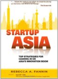Startup Asia Top Strategies for Cashing in on Asia's Innovation Boom  9780470829905 Front Cover