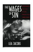 Wages of Sin Censorship and the Fallen Woman Film, 1928-1942 cover art