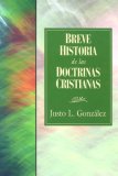 Breve Historia de Las Doctrinas Cristianas 31618 2007 9780687490905 Front Cover