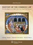 History of the Common Law The Development of Anglo-American Legal Institutions