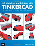 3D Modeling and Printing with Tinkercad Create and Print Your Own 3D Models  9780789754905 Front Cover