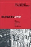 Housing Divide How Generations of Immigrants Fare in New York's Housing Market  9780814775905 Front Cover