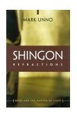 Shingon Refractions Myoe and the Mantra of Light 1997 9780861713905 Front Cover