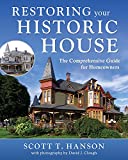 Restoring Your Historic House The Comprehensive Guide for Homeowners  9780884484905 Front Cover