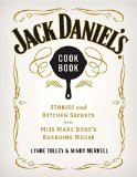 Jack Daniel&#39;s Cookbook Stories and Kitchen Secrets from Miss Mary Bobo&#39;s Boarding House