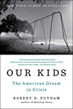 Our Kids: The American Dream in Crisis  9781476769905 Front Cover