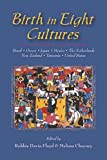 Birth in Eight Cultures  9781478637905 Front Cover