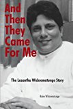And Then They Came for Me The Lasantha Wickrematunge Story 2013 9781481789905 Front Cover
