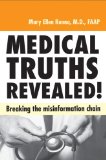 Medical Truths Revealed! Breaking the Misinformation Chain 2009 9781590791905 Front Cover