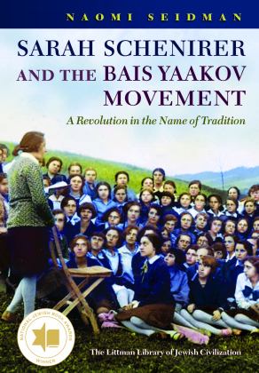 Sarah Schenirer and the Bais Yaakov Movement A Revolution in the Name of Tradition  9781837643905 Front Cover