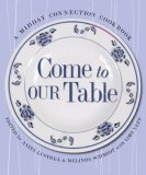 Come to Our Table A Midday Connection Cookbook 2007 9781881273905 Front Cover