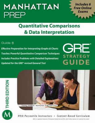 Quantitative Comparisons and Data Interpretation GRE Strategy Guide 3rd 2012 Revised  9781935707905 Front Cover