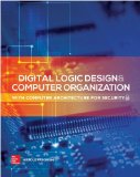 Digital Logic Design and Computer Organization with Computer Architecture for Security  cover art
