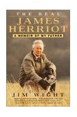 Real James Herriot A Memoir of My Father  9780345434906 Front Cover