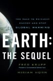 Earth the Sequel The Race to Reinvent Energy and Stop Global Warming 2008 9780393066906 Front Cover