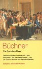 Buchner: Complete Plays Danton's Death; Leonce and Lena; Woyzeck; the Hessian Courier; Lenz; on Cranial Nerves; Selected Letters 1988 9780413140906 Front Cover