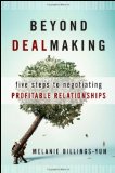 Beyond Dealmaking Five Steps to Negotiating Profitable Relationships cover art