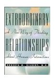 Extraordinary Relationships A New Way of Thinking about Human Interactions  9780471346906 Front Cover