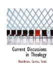 Current Discussions in Theology: 2008 9780554580906 Front Cover