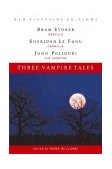 Three Vampire Tales Dracula, Carmilla, and the Vampyre  9780618084906 Front Cover