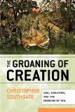 Groaning of Creation God, Evolution, and the Problem of Evil cover art