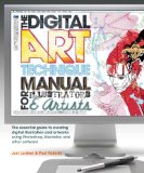 Digital Art Technique Manual for Illustrators and Artists The Essential Guide to Creating Digital Illustration and Artworks Using Photoshop, Illustrator, and Other Software cover art