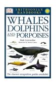 Handbooks: Whales and Dolphins The Clearest Recognition Guide Available 2002 9780789489906 Front Cover