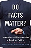 Do Facts Matter? Information and Misinformation in American Politics  9780806155906 Front Cover