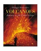 Volcanoes Journey to the Crater's Edge 2003 9780810945906 Front Cover