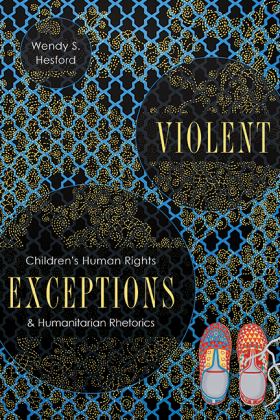 Violent Exceptions Children's Human Rights and Humanitarian Rhetorics  9780814257906 Front Cover