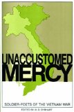 Unaccustomed Mercy Soldier-Poets of the Vietnam War cover art