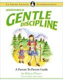 Adventures in Gentle Discipline : A Parent-to-Parent Guide cover art